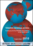Towards universal access: Scaling up priority HIV/AIDS interventions in the health sector
